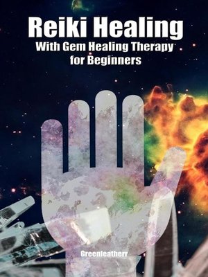 cover image of Reiki Healing with Gem Healing Therapy for Beginners